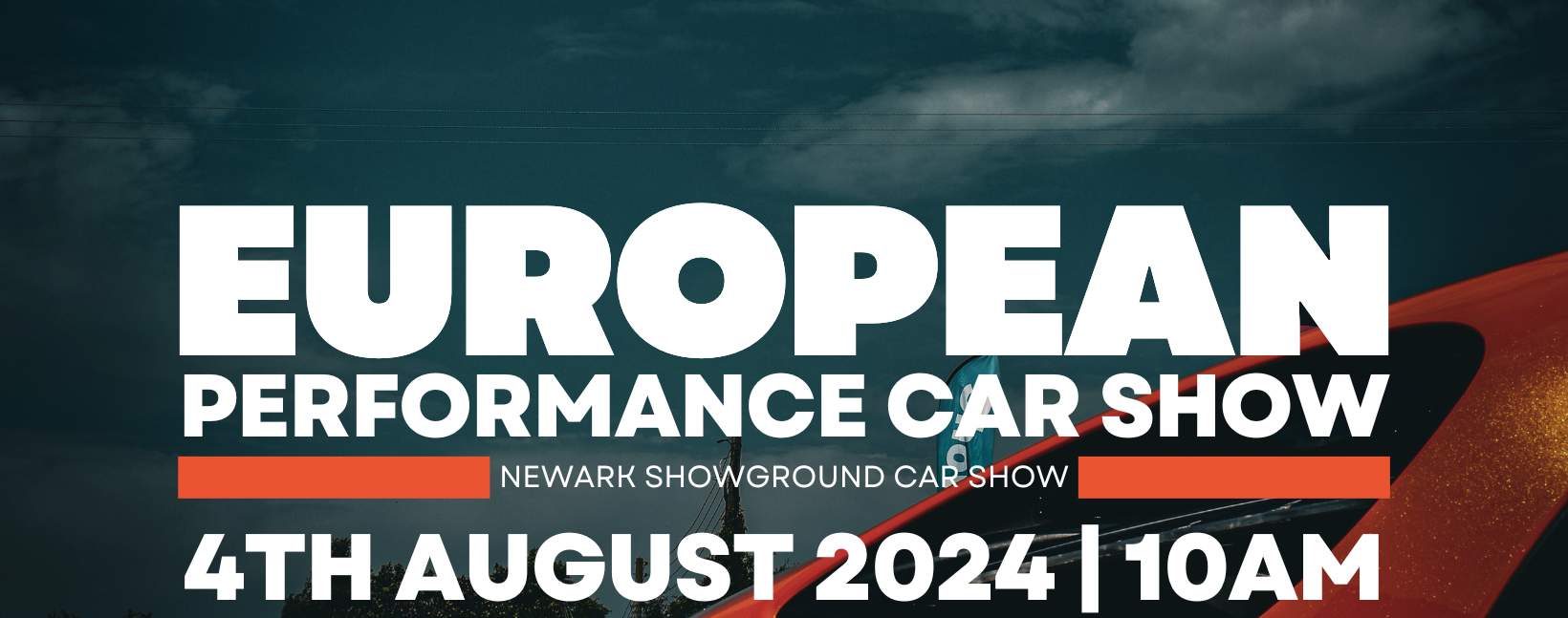 THE EUROPEAN PERFORMANCE CAR SHOW 2024 Newark Showground